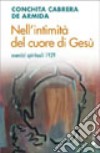 Nell'intimità del cuore di Gesù. Esercizi spirituali 1929 libro di Cabrera De Armida Conchita