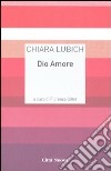 Dio Amore libro di Lubich Chiara Gillet F. (cur.)
