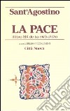 La pace. Il libro XIX de «La città di Dio» libro