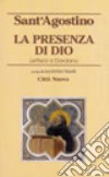 La presenza di Dio. Lettera a Dardano libro