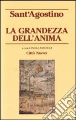 La grandezza dell'anima libro