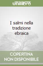 I salmi nella tradizione ebraica libro