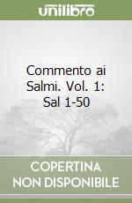 Commento ai Salmi. Vol. 1: Sal 1-50 libro