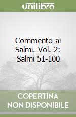 Commento ai Salmi. Vol. 2: Salmi 51-100 libro