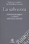 La salvezza. Relazioni fra pagani e cristiani nella tarda antichità libro