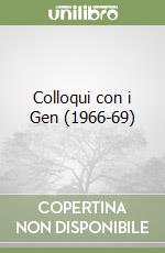 Colloqui con i Gen (1966-69) libro