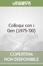 Colloqui con i Gen (1975-'00) libro