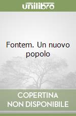 Fontem. Un nuovo popolo libro