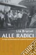 Alle radici. Le origini del movimento dei Focolari in Sudamerica