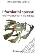 I focolarini sposati. Una «via nuova» nella Chiesa