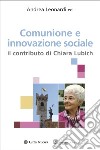 Comunione e innovazione sociale. Il contributo di Chiara Lubich libro