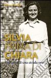 Silvia prima di Chiara. La ricerca di una strada nuova libro