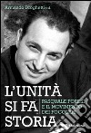 L'unità si fa storia. Pasquale Foresi e il movimento dei Focolari libro