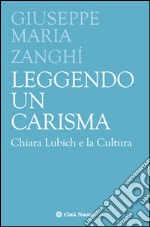 Leggendo un carisma. Chiara Lubich e la cultura libro