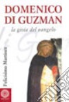 Domenico di Guzman. Vangelo vivente libro di Martínez Díez Felicísimo