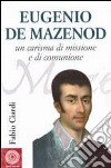 Eugenio de Mazenod. Un carisma di missione e di comunione libro