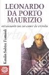 Leonardo da Porto Maurizio. Missionario con un cuore da eremita libro