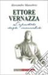 Ettore Vernazza. L'«apostolo degli incurabili» libro