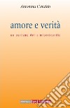 Amore e verità. Il carisma della misericordia libro