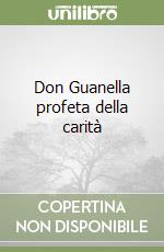 Don Guanella profeta della carità libro