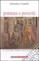 Potenza e povertà. Il carisma della misericordia