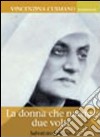 La donna che nacque due volte. Vita di Vincenzina Cusmano libro