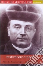 Eustachio Montemurro. Testimone e padre