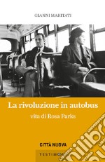 La rivoluzione in autobus. Vita di Rosa Parks