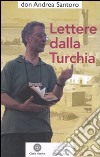 Lettere dalla Turchia libro di Santoro Andrea