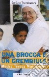 Una brocca e un grembiule. Madre Teresa Margherita libro