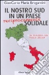 Il nostro Sud in un paese (reciprocamente) solidale. In dialogo con Paolo Loriga libro