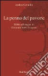 La penna del pavone. Bibbia ed esegesi in Giovanni Scoto Eriugenia libro