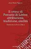 Il «corpus» di Porcario di Lérins: attribuzione, tradizione, eredità libro