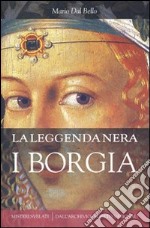 La leggenda nera. I Borgia