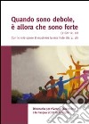 Quando sono debole, è allora che sono forte libro