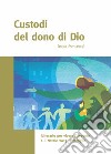 Custodi del dono di Dio (papa Francesco). Itinerario per vivere l'Avvento e il Natale 2013 in famiglia. Opuscolo per le famiglie libro