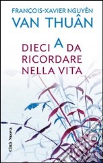 Dieci A da ricordare nella vita libro