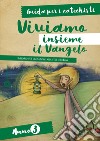 Viviamo insieme il Vangelo. Itinerario per l'iniziazione alla fede cristiana. Guida per i catechisti anno 3 libro