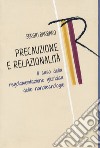 Precauzione e relazionalità. Il caso della regolamentazione giuridica delle nanotecnologie libro