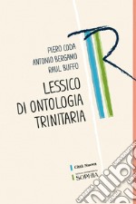 Lessico di ontologia trinitaria. Ediz. ridotta libro