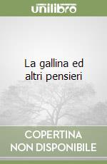 La gallina ed altri pensieri libro