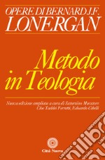 Il metodo in teologia. Ediz. ampliata