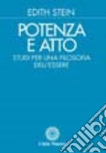 Potenza e atto. Studi per una filosofia dell'essere libro