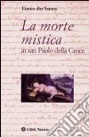 La morte mistica in San Paolo della Croce libro