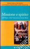Missione e spirito dell'Ordine della Visitazione di santa Maria libro