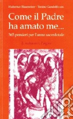 Come il Padre ha amato me .... 365 pensieri per l'anno sacerdotale. Autunno: l'agire