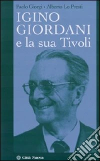 Igino Giordani e la sua Tivoli