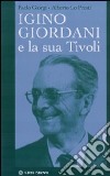 Igino Giordani e la sua Tivoli libro