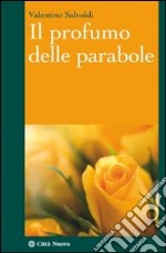 Il profumo delle parabole libro