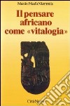 Il pensare africano come «Vitalogia» libro di Nkafu Nkemnkia Martin